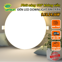 Đèn Led downlight âm trần 9W 18W 24W 36W (tròn) Phát sáng 180° không viền. BH: 2 năm ( 1 đổi 1 )