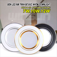 Đèn Led downlight âm trần 7W, 9W, 12W. Ánh sáng trắng, 3 màu. BH: 2 năm ( 1 đổi 1 )