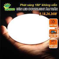 Đèn Led downlight âm trần 9W 18W 24W 36W (tròn) Phát sáng 180° không viền. BH: 2 năm ( 1 đổi 1 )