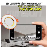 Đèn Led downlight âm trần 7W, 9W, 12W. Ánh sáng trắng, 3 màu. BH: 2 năm ( 1 đổi 1 )