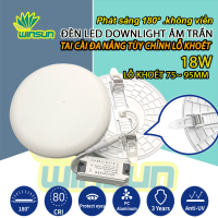 Đèn Led downlight âm trần 18W 24W 36W (tròn) phát sáng 180° không viền phù hợp mọi kích cỡ lỗ khoét-tùy chỉnh lỗ khoét. BH: 2 năm ( 1 đổi 1 )