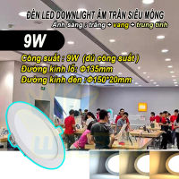 Đèn Led downlight âm trần siêu mỏng 6W.9W.12W.18W.24W (Ba màu) BH đổi mới 12 tháng