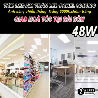 Tấm đèn âm trần panel 600x600 48W. Ánh sáng trắng. BH: 2 năm ( 1 đổi 1 )
