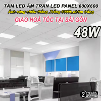 Tấm đèn âm trần panel 600x600 48W. Ánh sáng trắng. BH: 2 năm ( 1 đổi 1 )