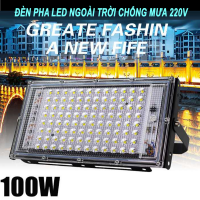 Đèn pha Led ngoài trời 50W 100W chống mưa 220V kháng nước tiết kiệm điện siêu sáng
