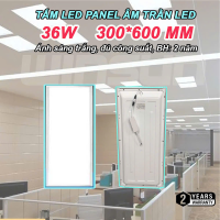 Tấm Led Panel âm trần LED 30x30 30x120 60x60 60x120 Đủ công suất BH: 2 năm(1 Đổi 1)