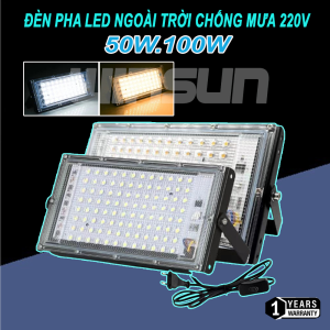 Đèn pha Led ngoài trời 50W 100W chống mưa 220V kháng nước tiết kiệm điện siêu sáng